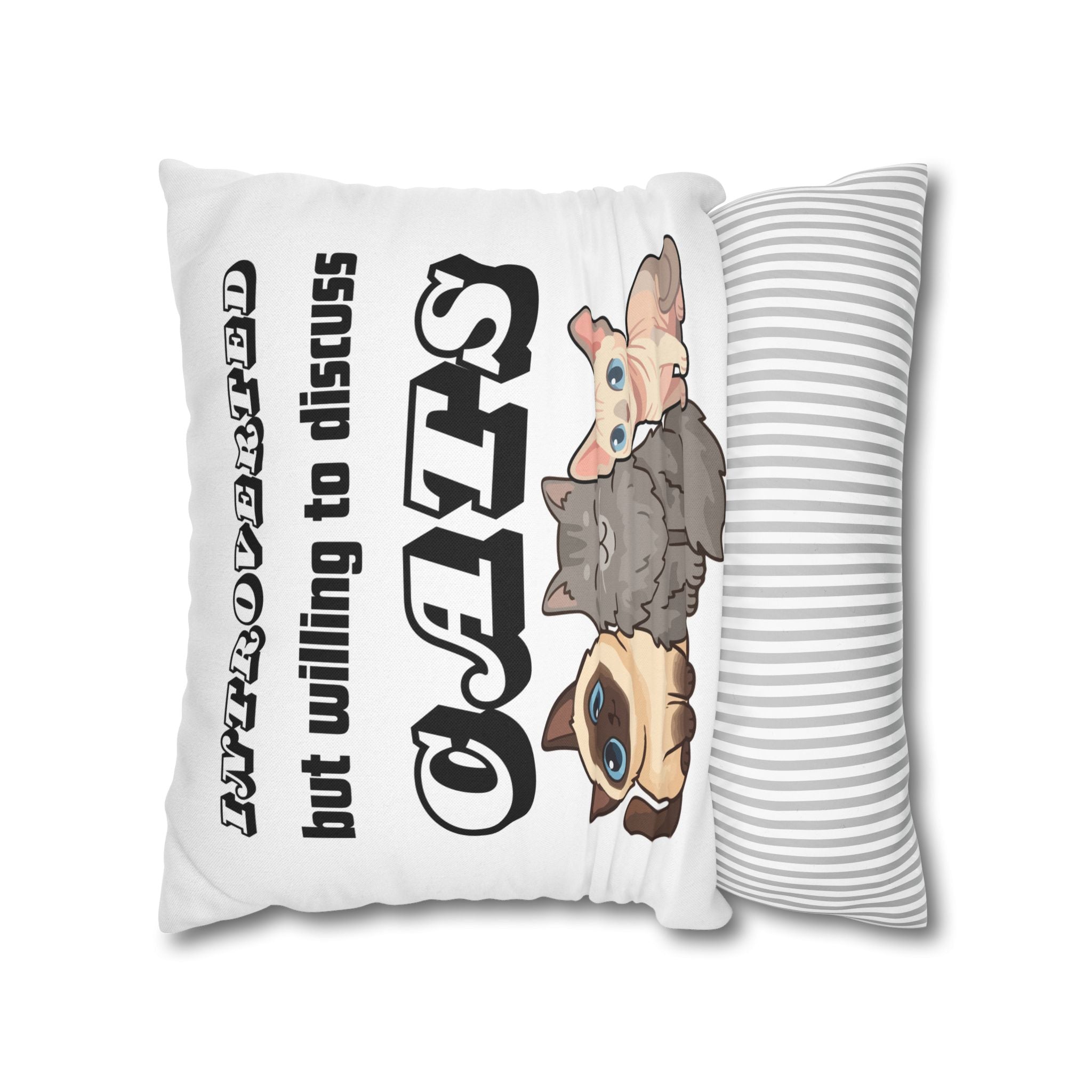 Introverted But Willing to Discuss Cats Pillowcase