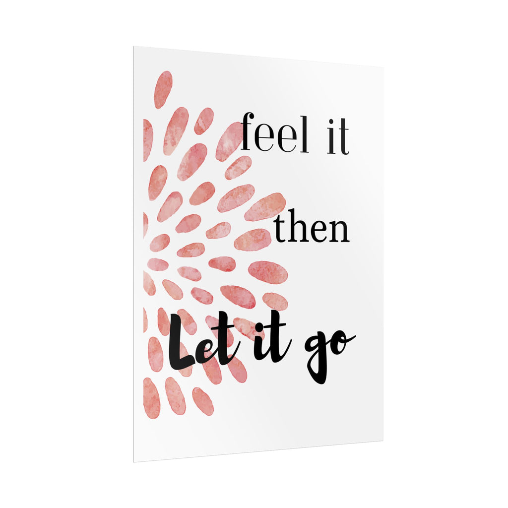 “Feel It Then Let It Go” Inspirational Wall Art
