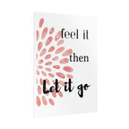 “Feel It Then Let It Go” Inspirational Wall Art