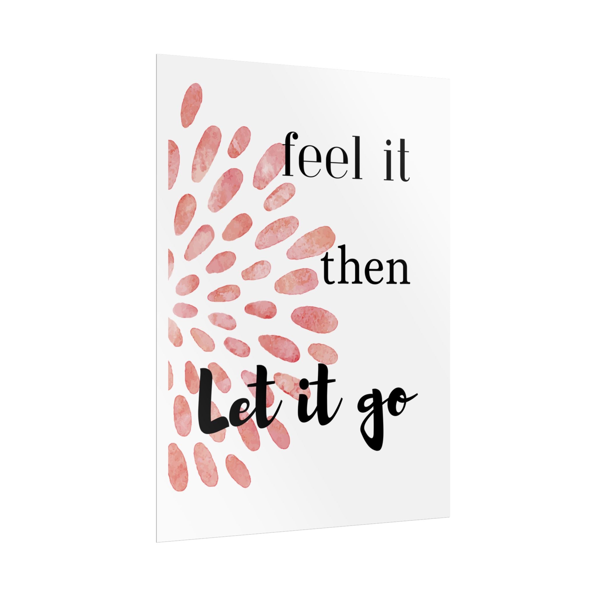“Feel It Then Let It Go” Inspirational Wall Art