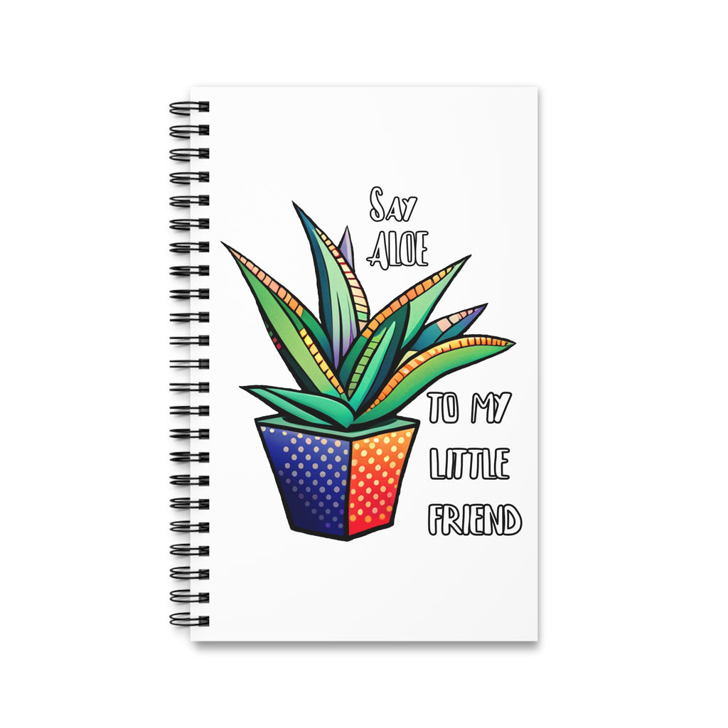 Aloe Plant Spiral Journal — “Say Aloe to My Little Friend” Cute Botanical Notebook