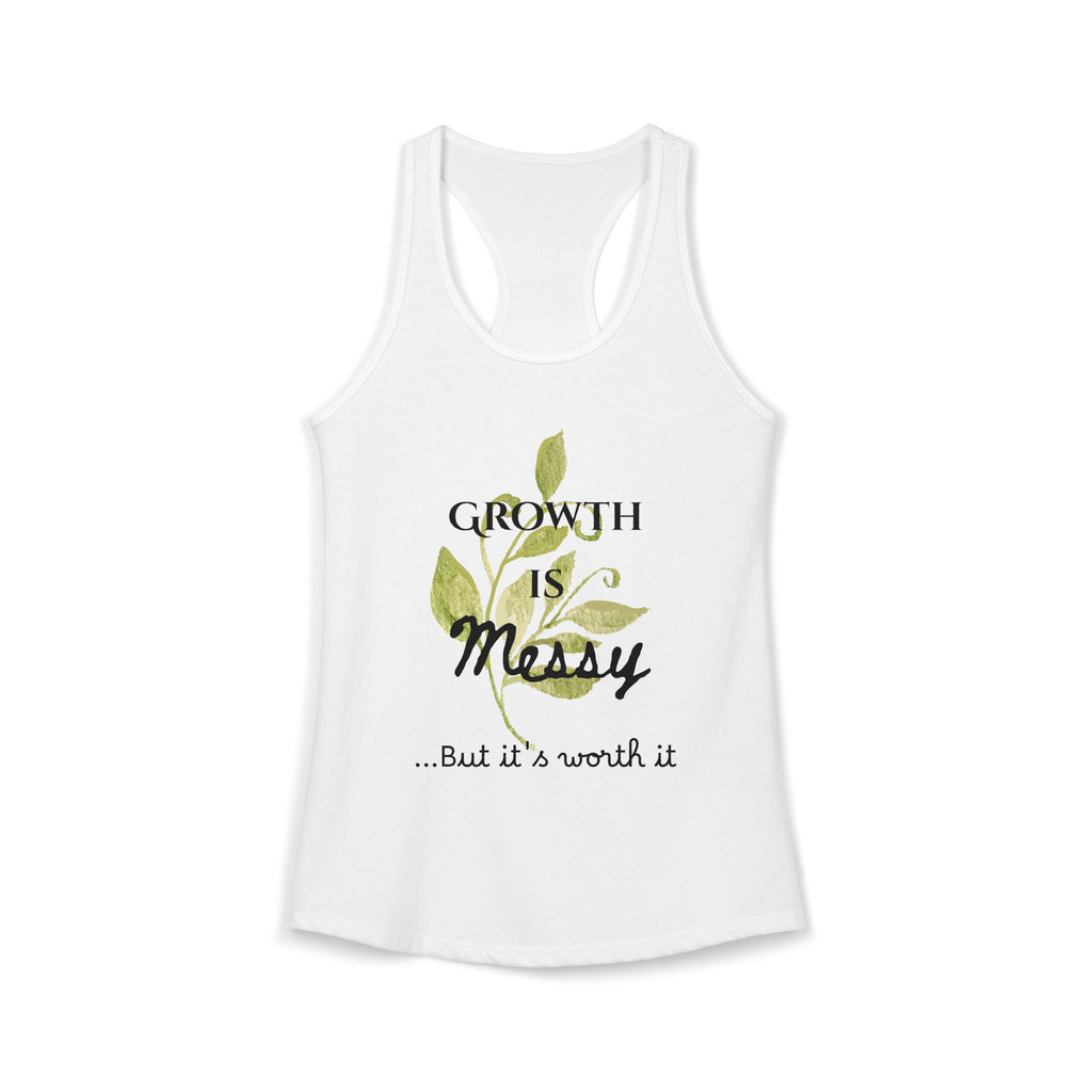 Personalize it! Women's Growth is Messy Ideal Racerback Tank