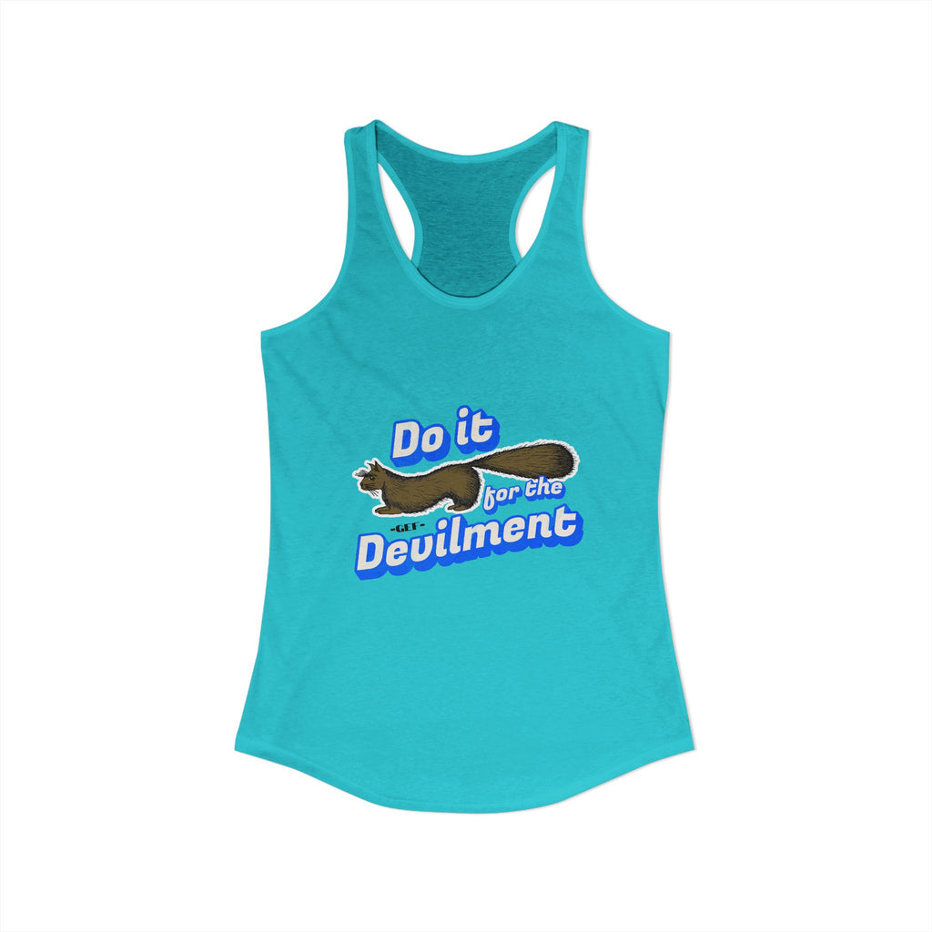 Do it for the Devilment - Gef the Talking Mongoose Women's Ideal Racerback Tank