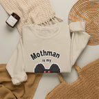 Mothman Is My Boyfriend Sweatshirt