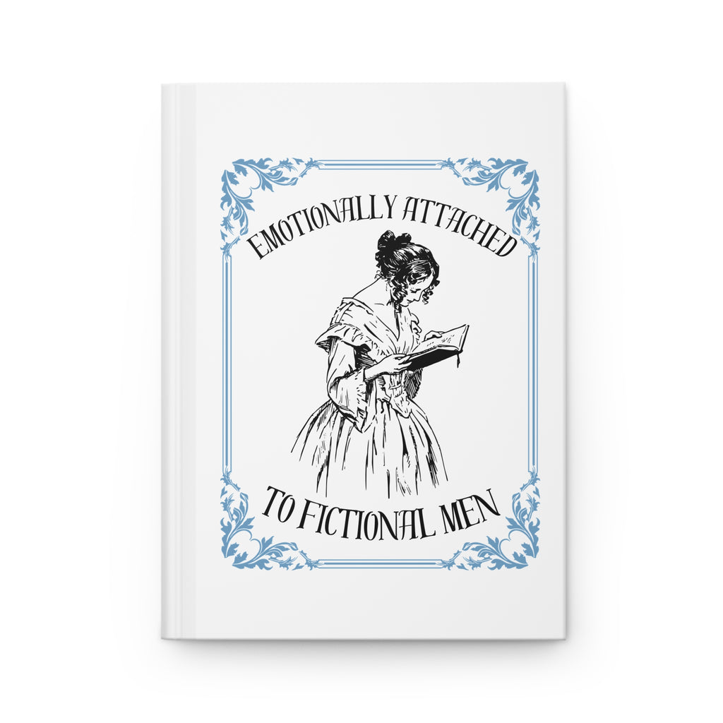 Hardcover Journal — "Emotionally Attached to Fictional Men" Literary Notebook