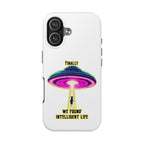 UFO Phone Case - "Intelligent Life" Protective Tough Case