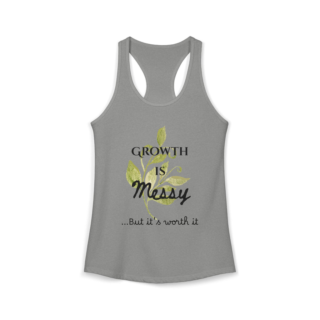 Personalize it! Women's Growth is Messy Ideal Racerback Tank