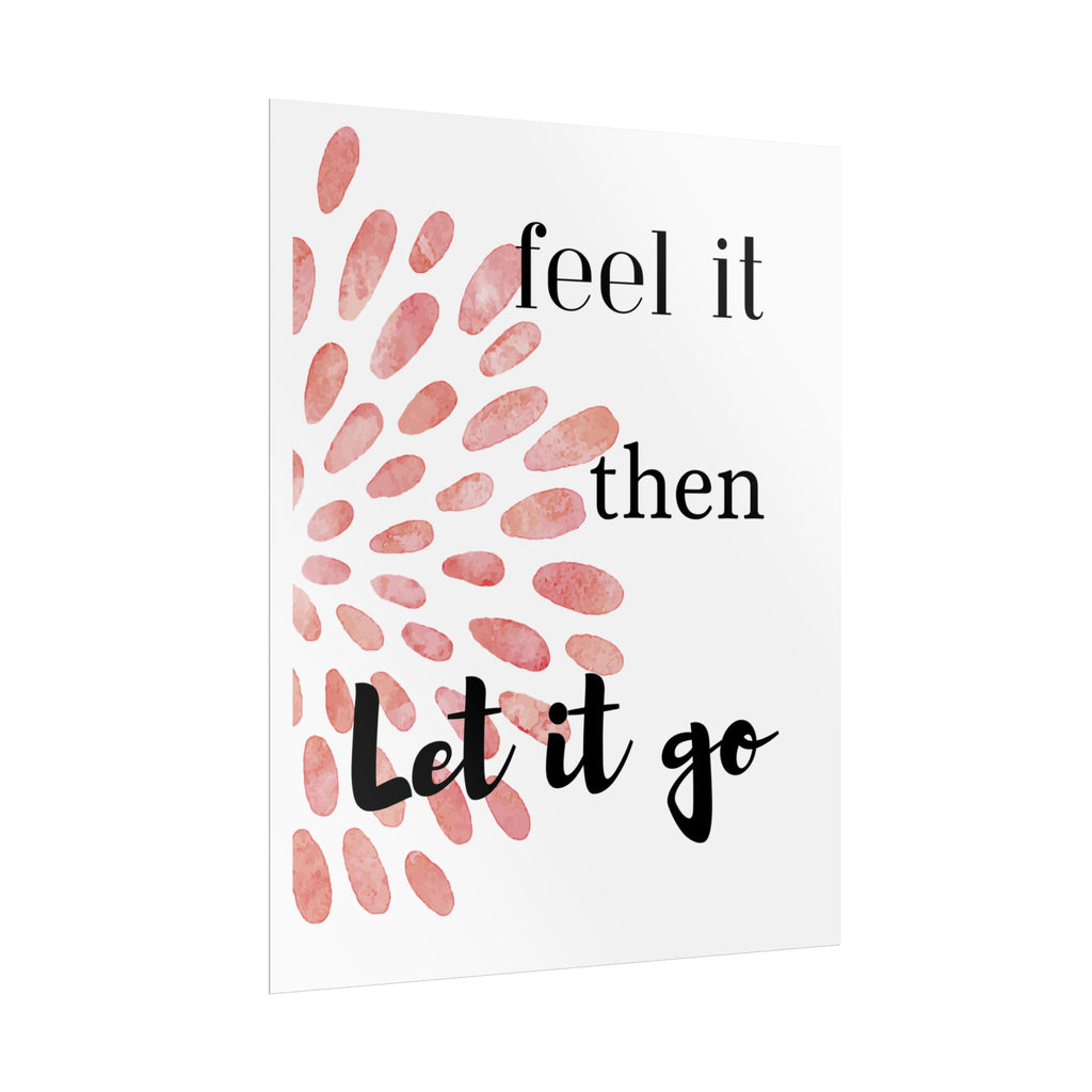 “Feel It Then Let It Go” Inspirational Wall Art
