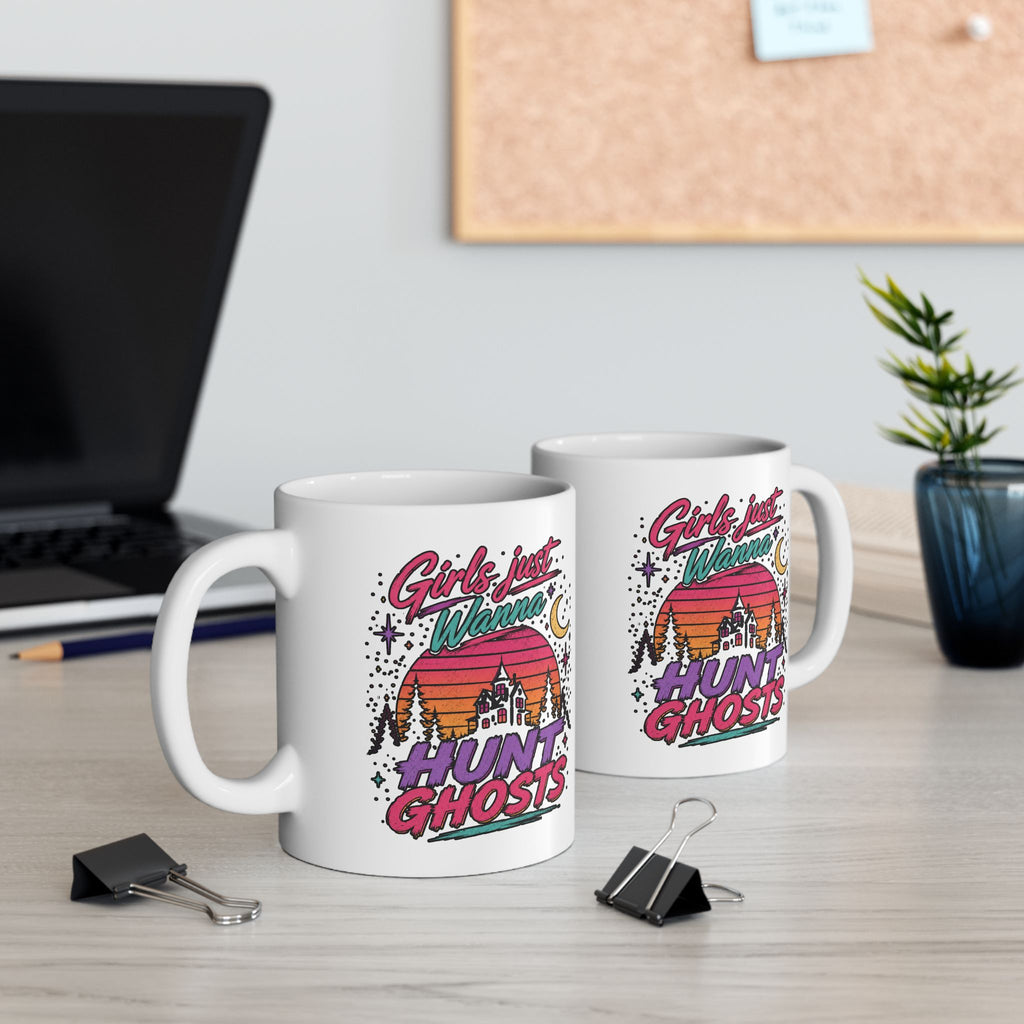 Girls Just Wanna Hunt Ghosts Ceramic Mug, (11oz, 15oz)