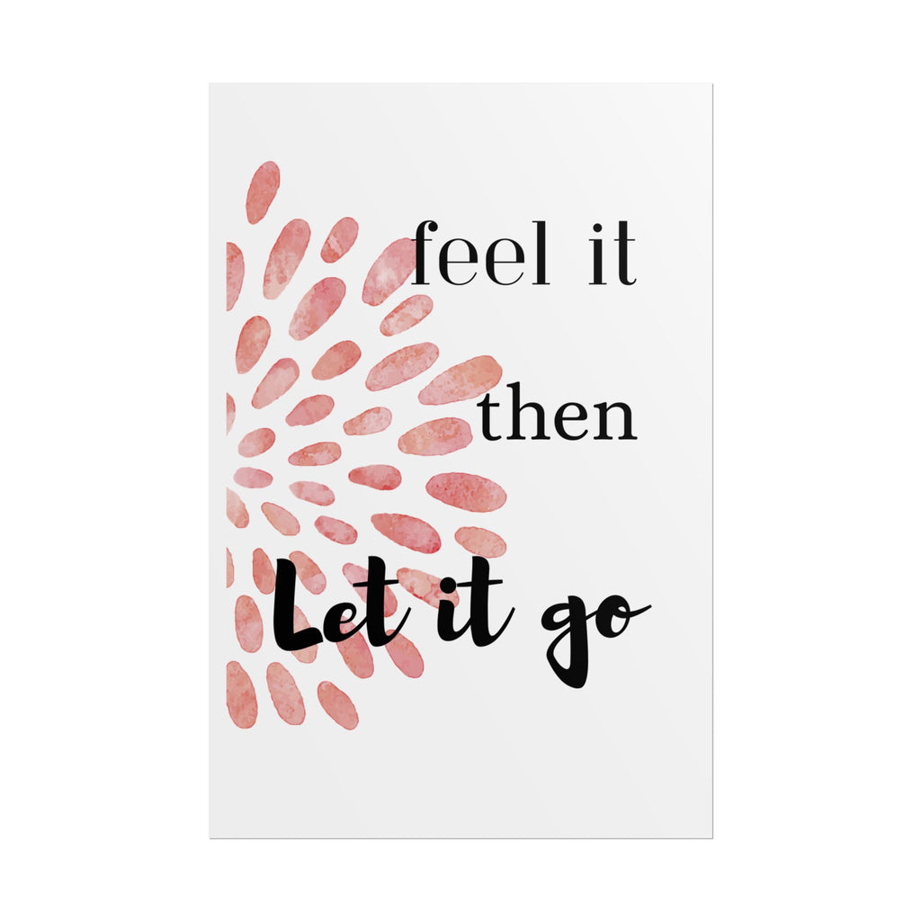 “Feel It Then Let It Go” Inspirational Wall Art