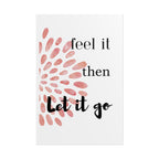 “Feel It Then Let It Go” Inspirational Wall Art
