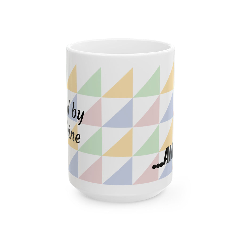 Pastel Geometric Ceramic Mug — 'Fueled by Caffeine...and RAGE' Patterned Coffee Cup (11oz, 15oz)