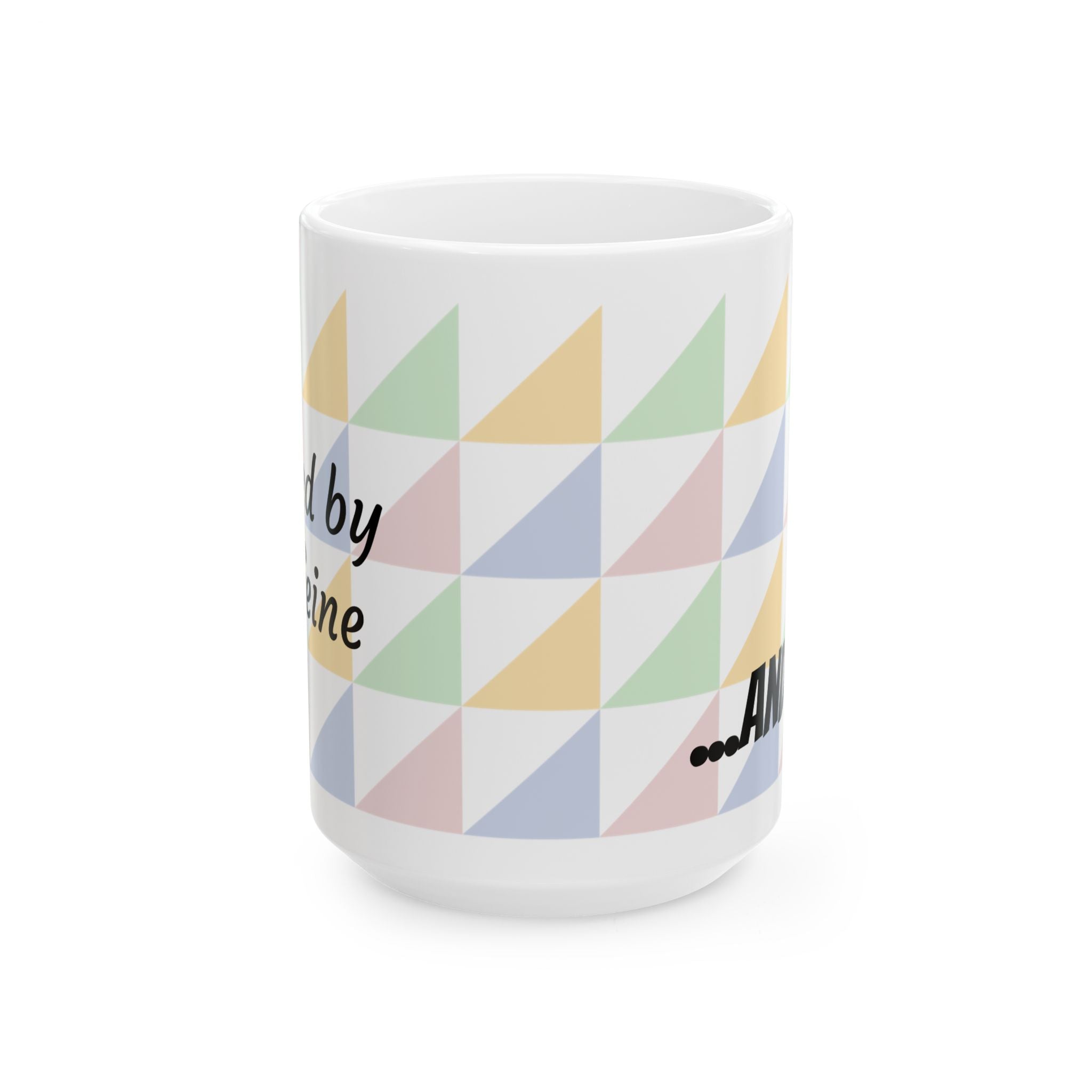Pastel Geometric Ceramic Mug — 'Fueled by Caffeine...and RAGE' Patterned Coffee Cup (11oz, 15oz)