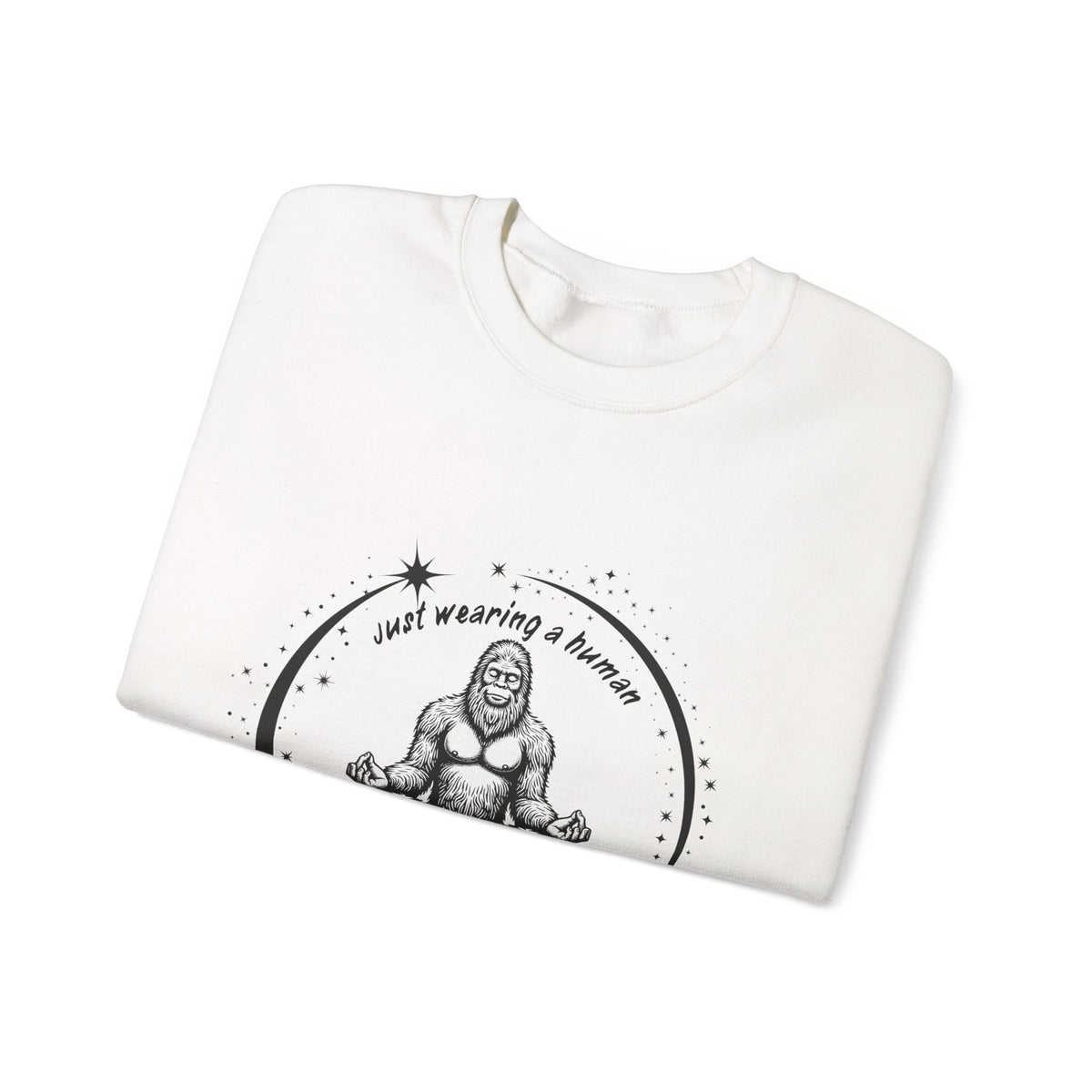 Sweatshirt — “I’m Just Wearing A Human, I’m Really Sasquatch” Funny Sasquatch Crewneck