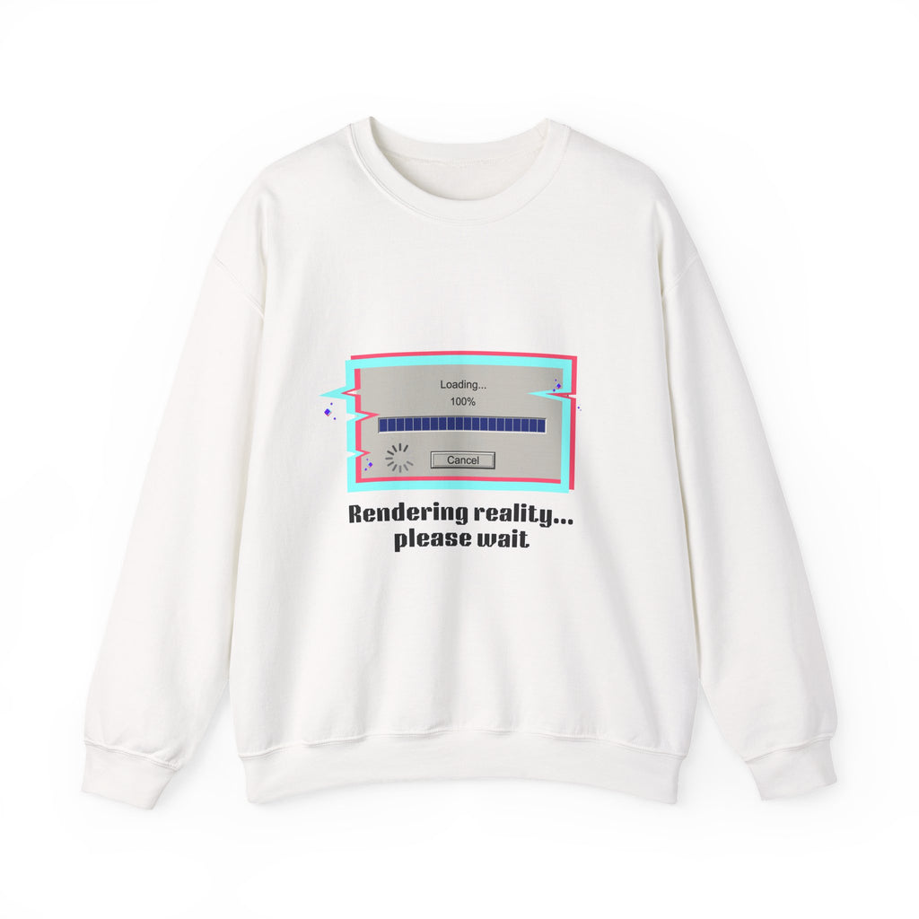 Crewneck Sweatshirt — "Rendering reality... please wait" Retro Loading Graphic
