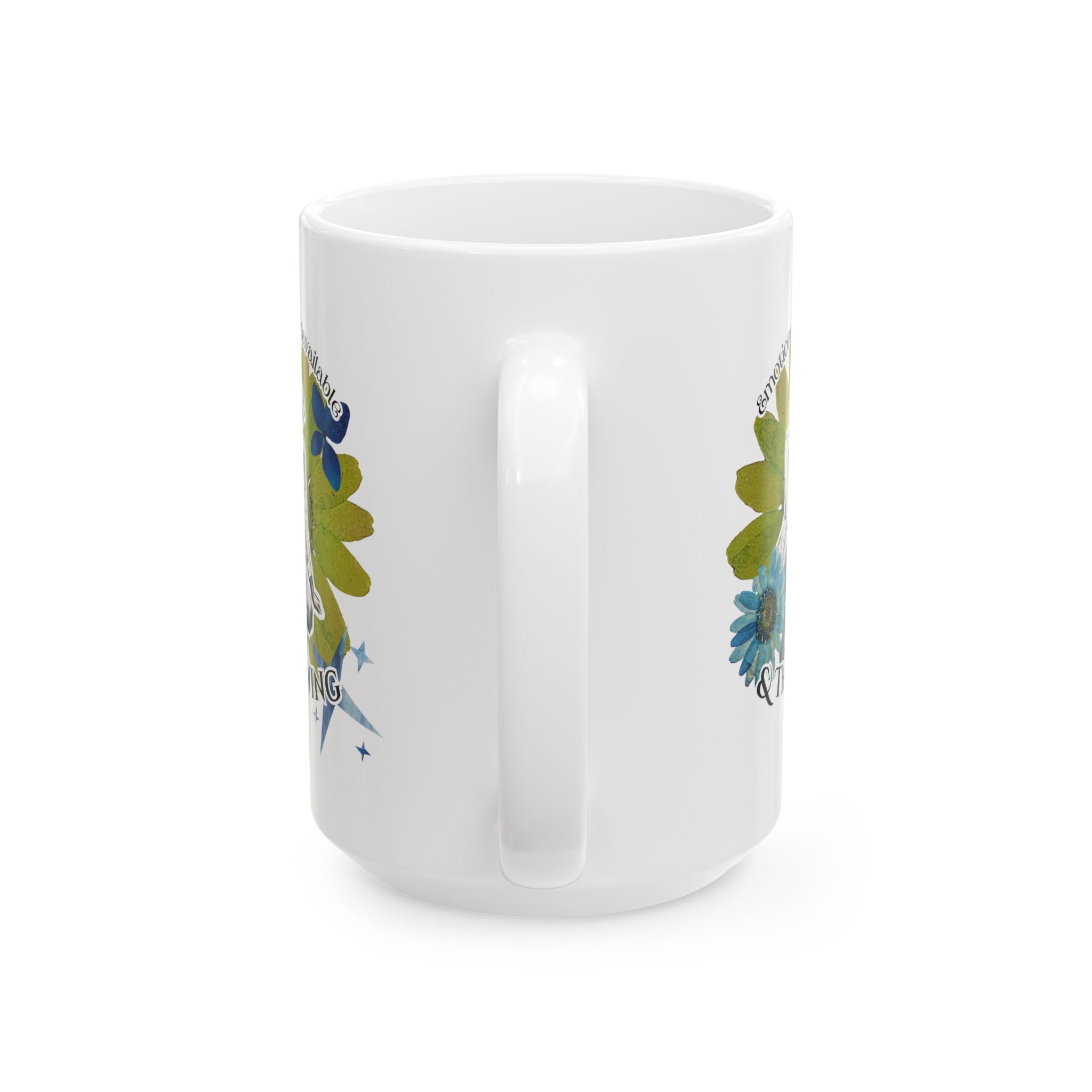 Emotionally Unavailable and Thriving Ceramic Mug – 11oz/15oz