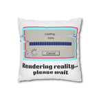 Square Pillowcase — "Rendering Reality... Please Wait" Retro Loading Bar Decorative Pillowcase