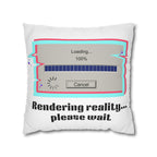 Square Pillowcase — "Rendering Reality... Please Wait" Retro Loading Bar Decorative Pillowcase