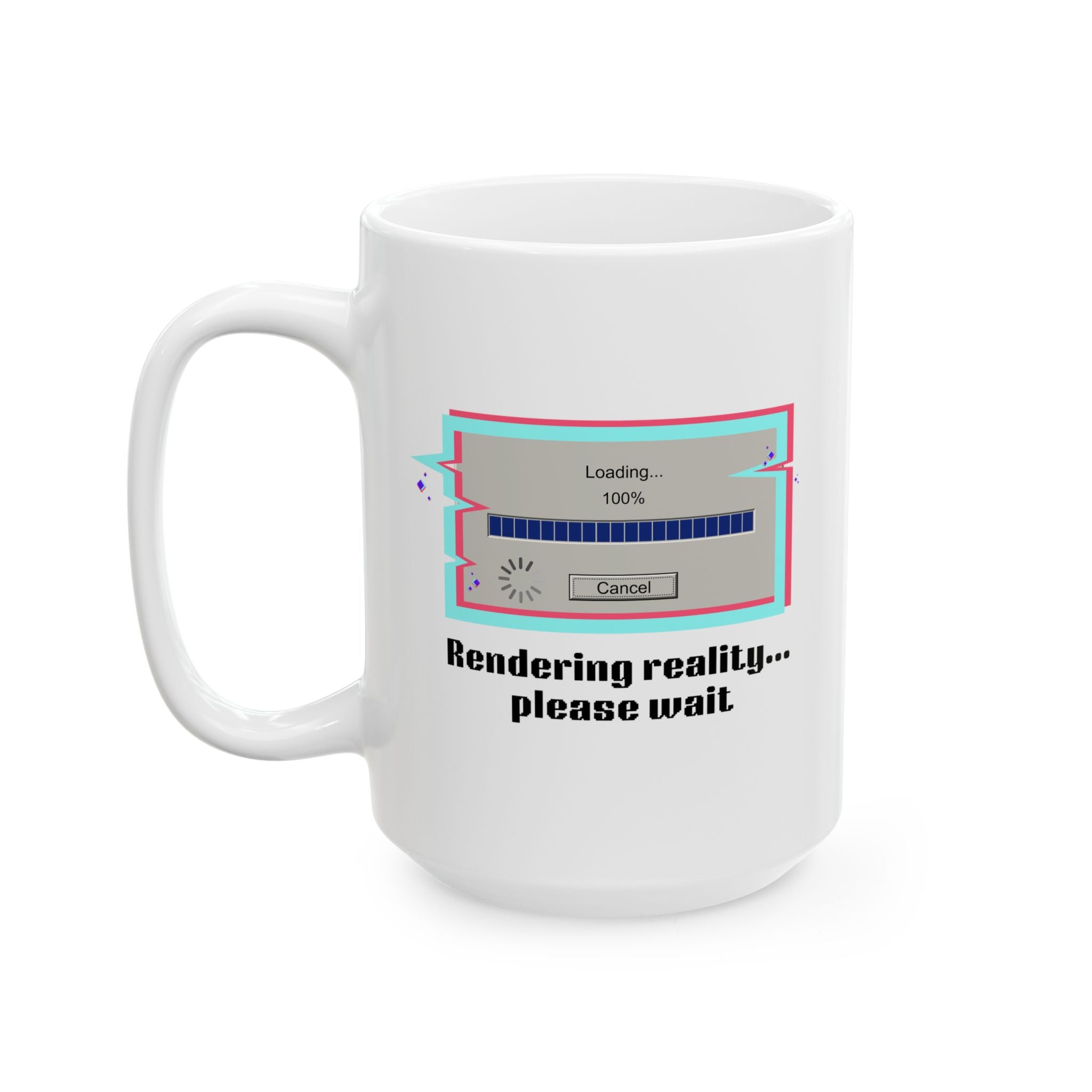 Retro 'Rendering Reality...Please Wait’ Ceramic Mug — Nostalgic 11oz/15oz Coffee Cup