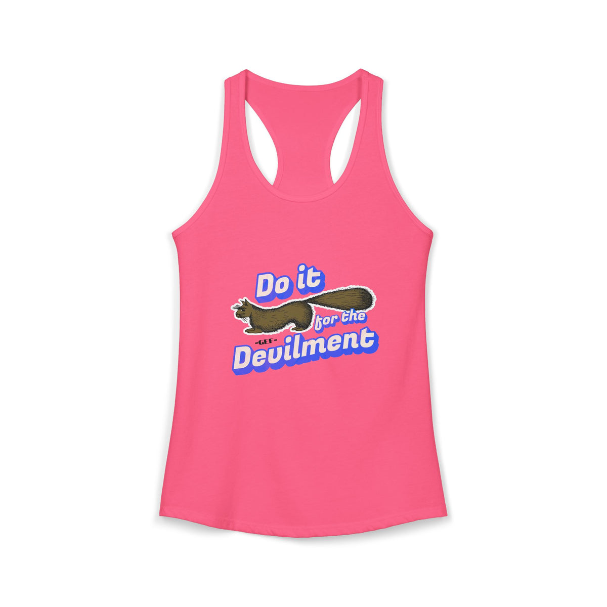 Do it for the Devilment - Gef the Talking Mongoose Women's Ideal Racerback Tank