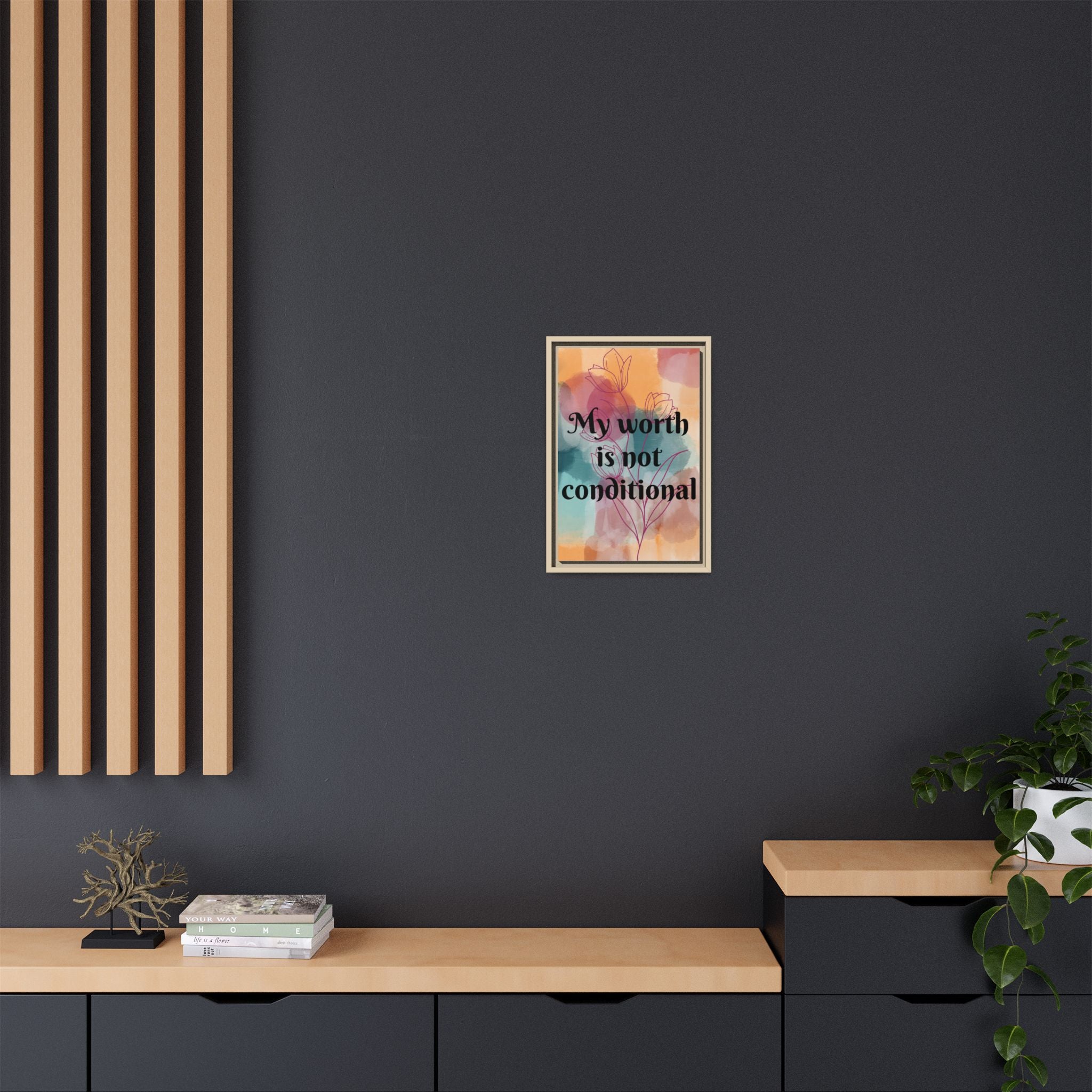 Personalize it! "My Worth is Not Conditional" Framed Matte Canvas Print Motivational Wall Art