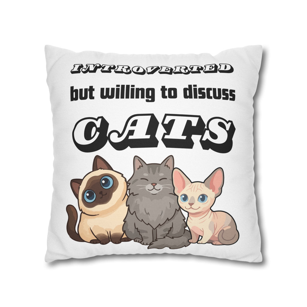 Introverted But Willing to Discuss Cats Pillowcase