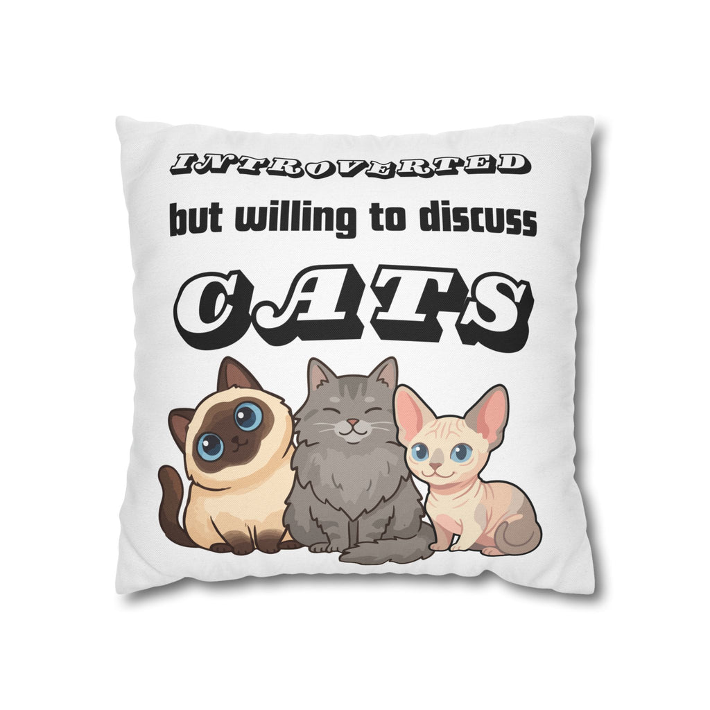 Introverted But Willing to Discuss Cats Pillowcase