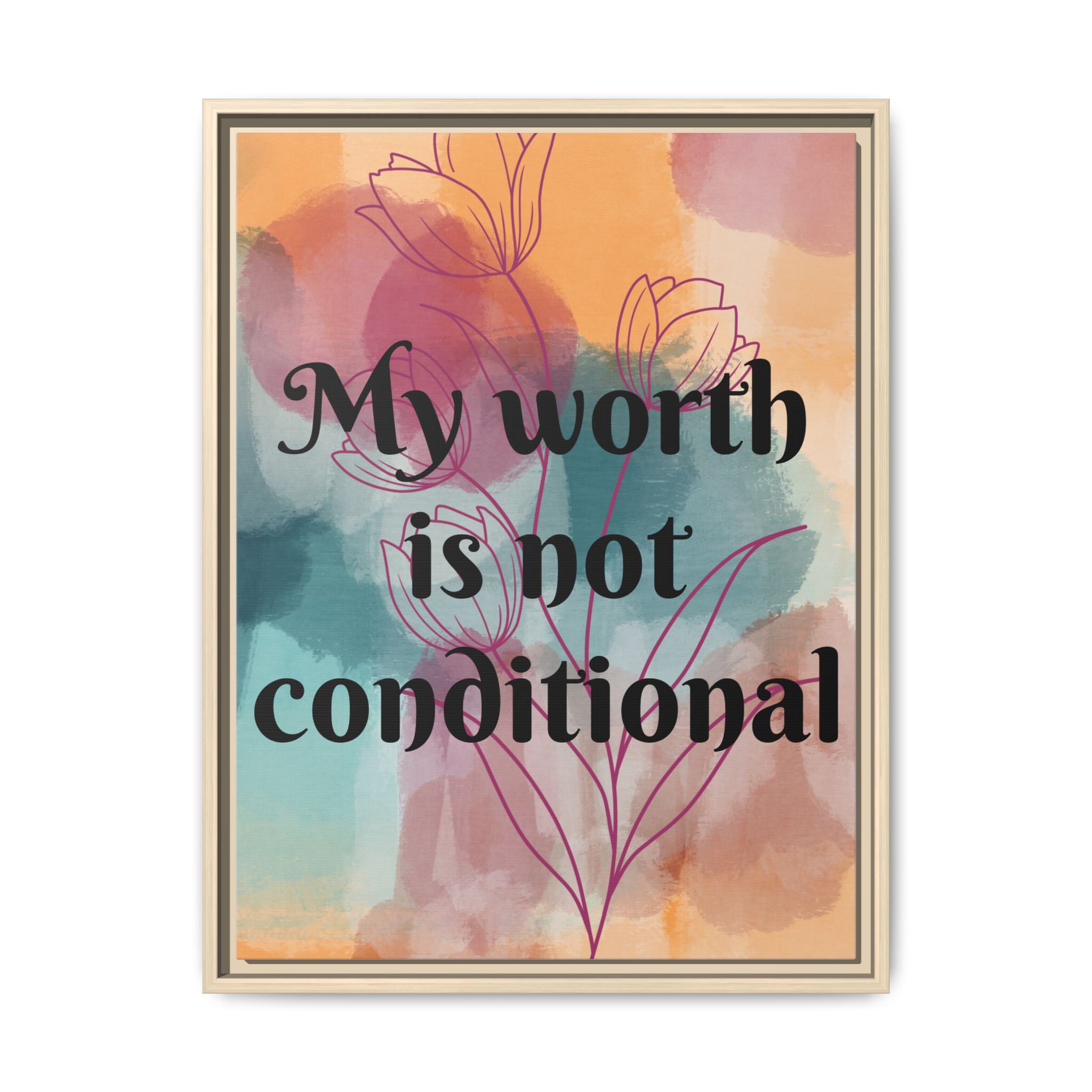 Personalize it! "My Worth is Not Conditional" Framed Matte Canvas Print Motivational Wall Art
