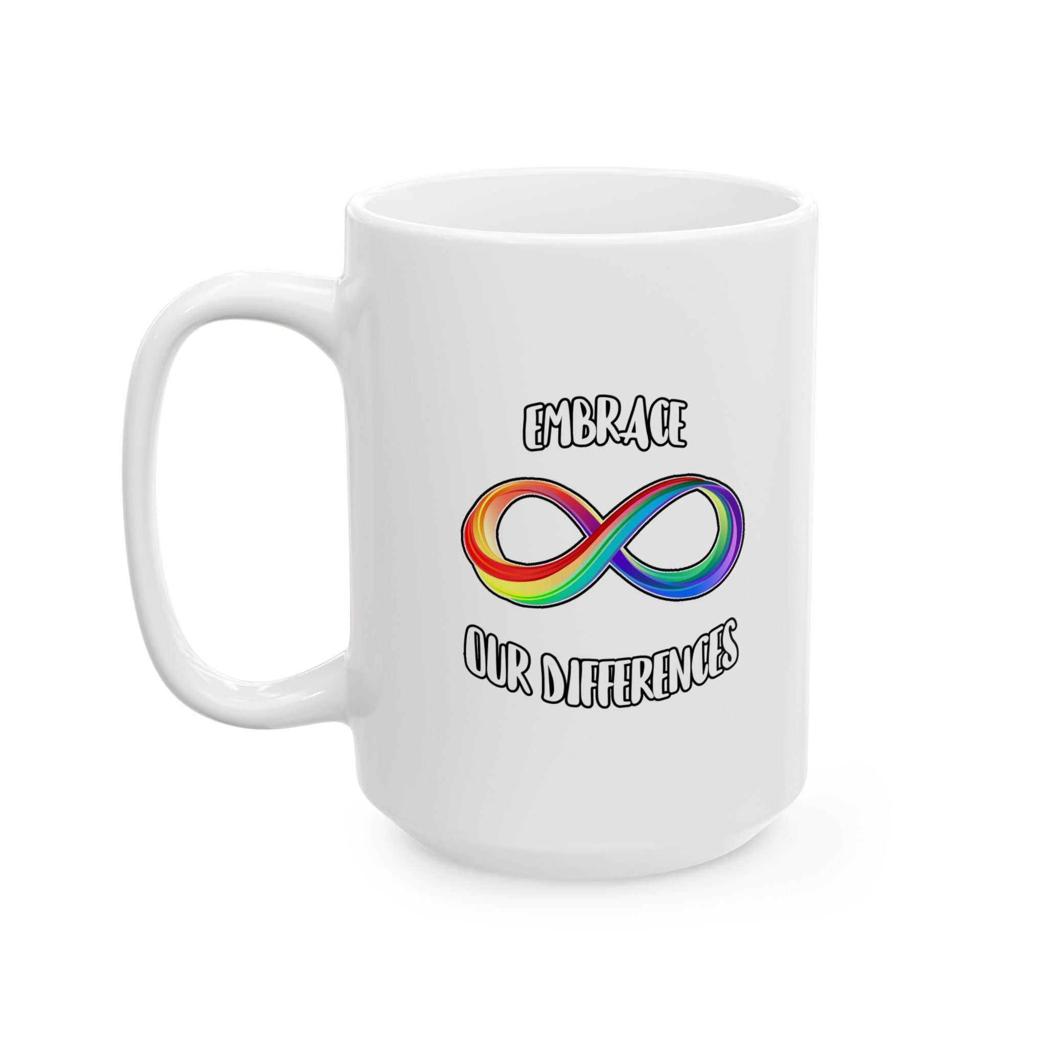 Embrace Our Differences Ceramic Mug — Funny LGBTQ+ Pride Coffee Cup (11oz & 15oz)