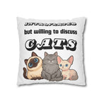 Introverted But Willing to Discuss Cats Pillowcase
