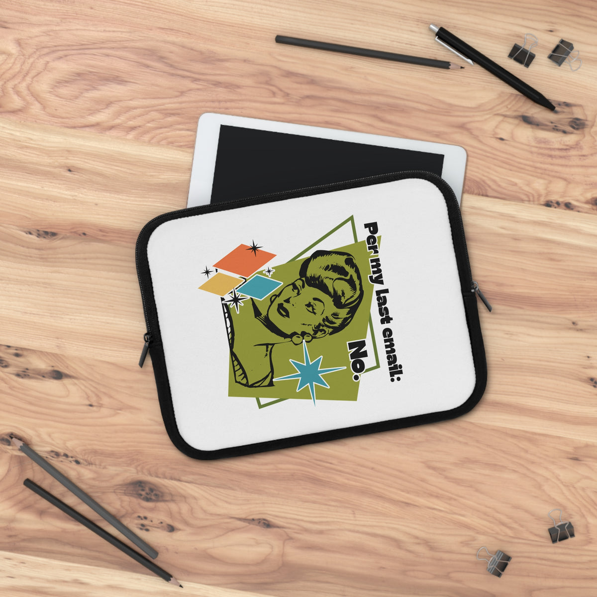 Per my Last Email - NO. Laptop Sleeve