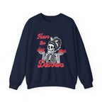 Skeleton 'Have the Day You Deserve' Crewneck Sweatshirt
