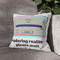 Square Pillowcase — "Rendering Reality... Please Wait" Retro Loading Bar Decorative Pillowcase