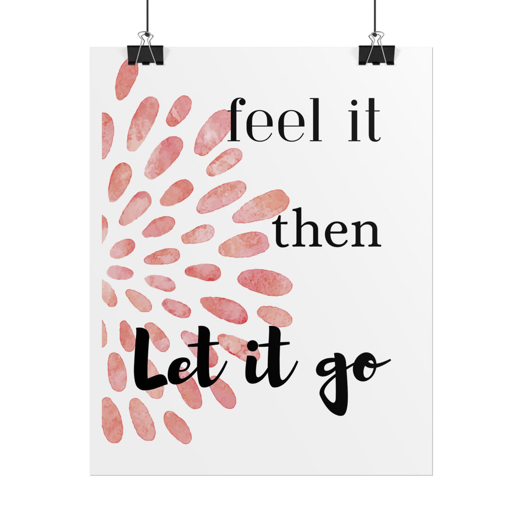 “Feel It Then Let It Go” Inspirational Wall Art