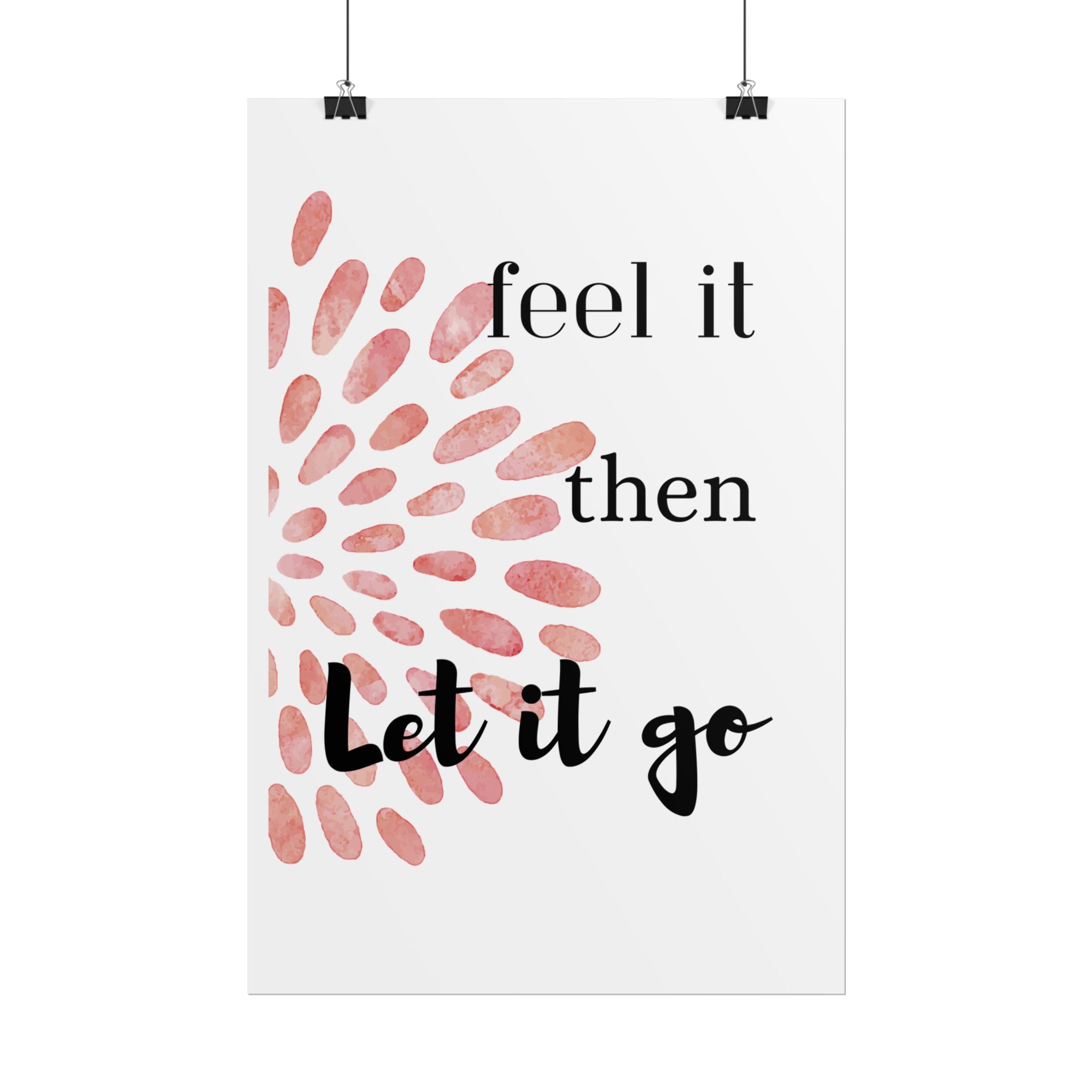 “Feel It Then Let It Go” Inspirational Wall Art