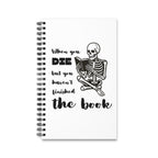 Spiral Journal — "When You Die But You Haven't Finished the Book" Skeleton Reading Notebook