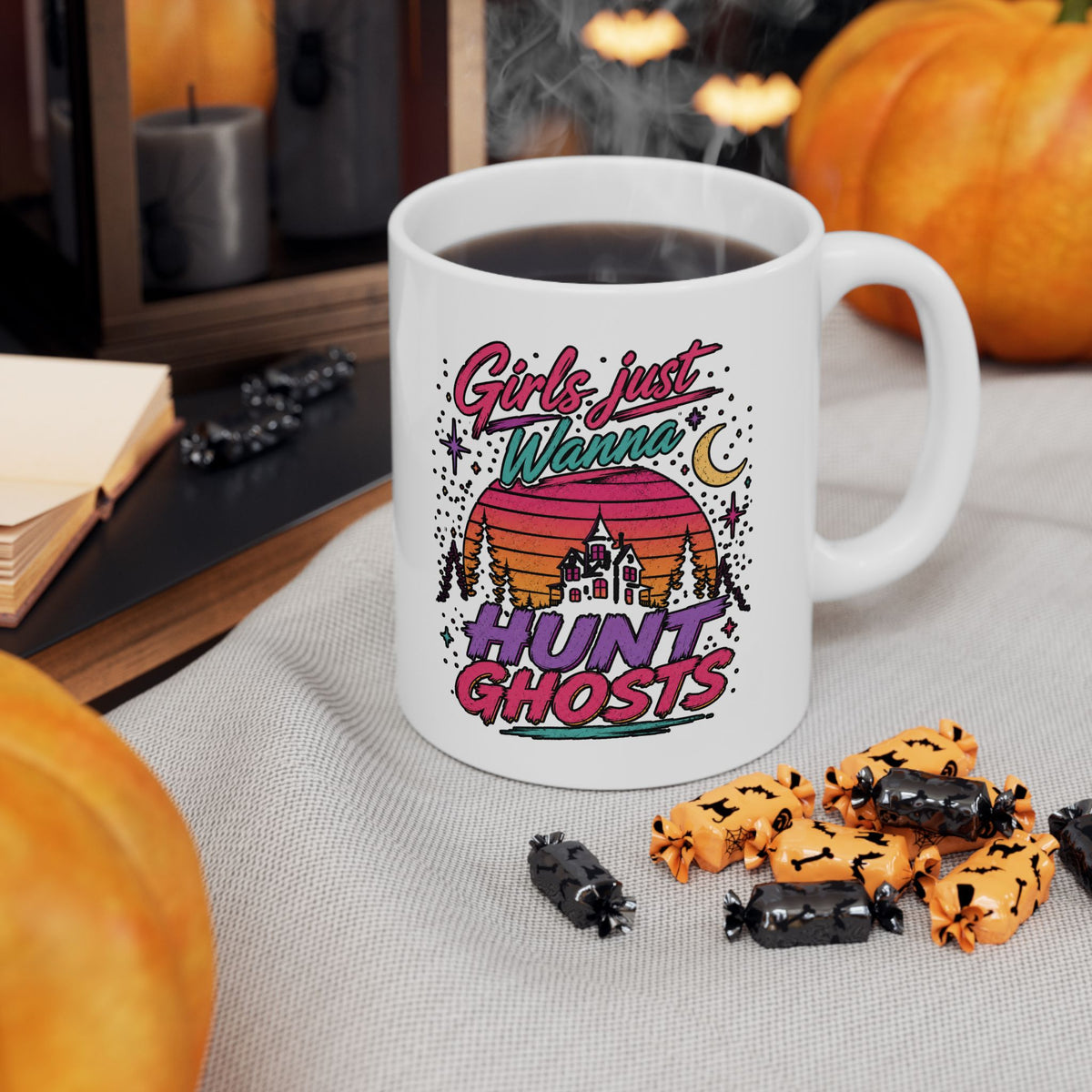 Girls Just Wanna Hunt Ghosts Ceramic Mug, (11oz, 15oz)