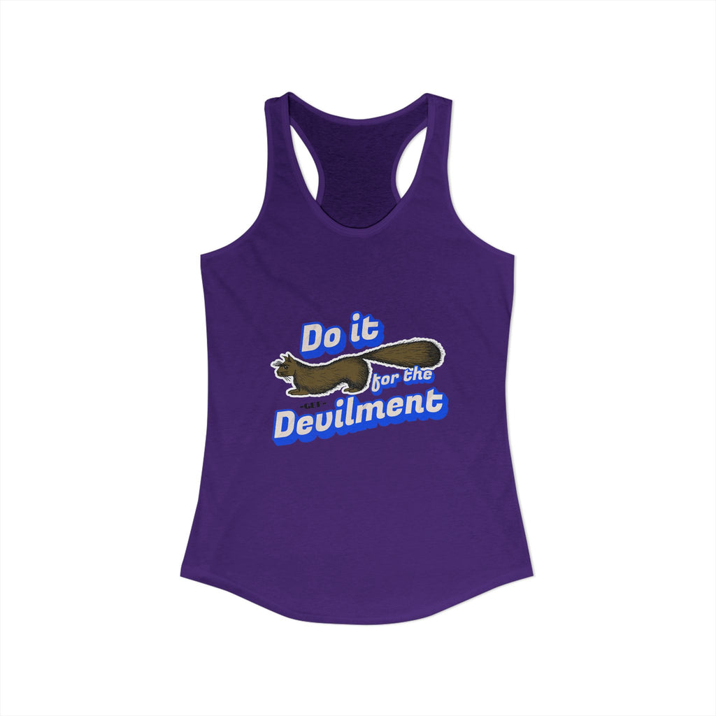 Do it for the Devilment - Gef the Talking Mongoose Women's Ideal Racerback Tank