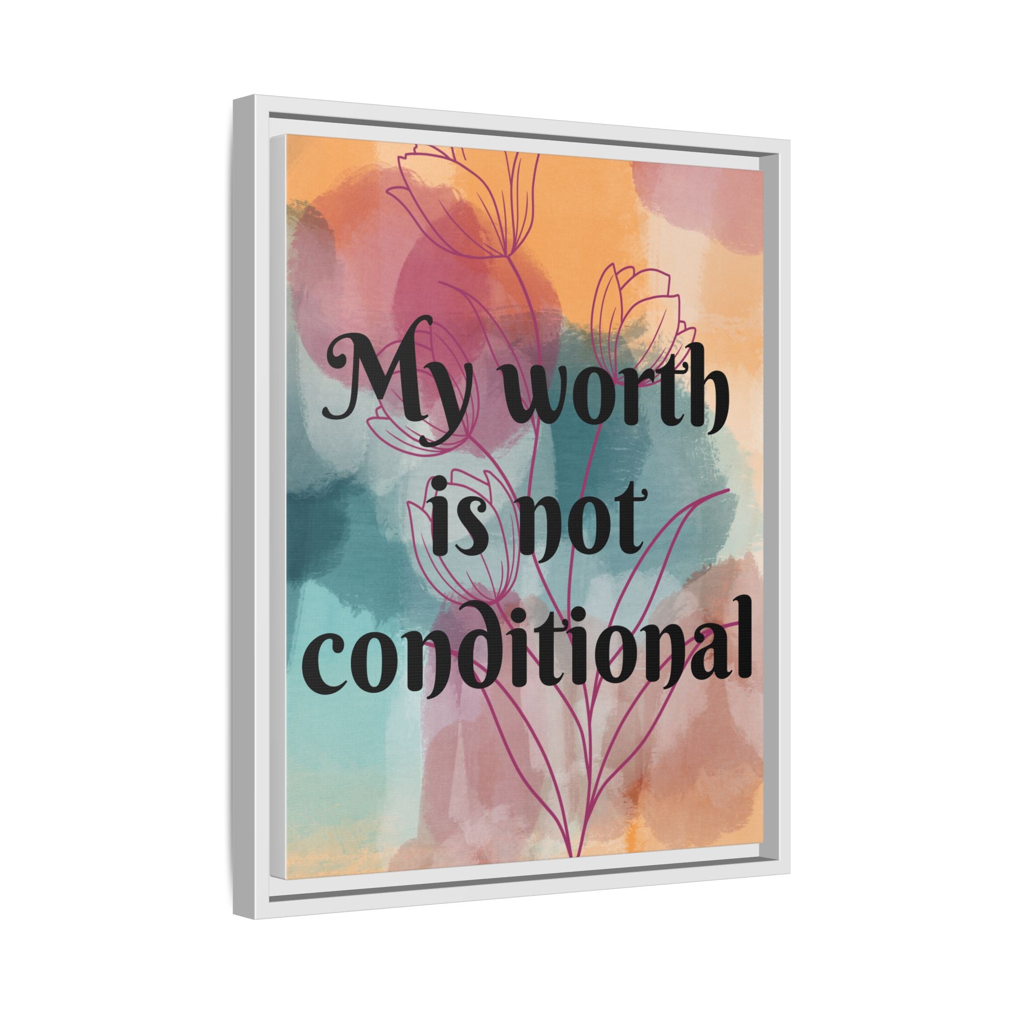 Personalize it! "My Worth is Not Conditional" Framed Matte Canvas Print Motivational Wall Art