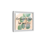 Personalize it! "Growing can be Messy" Inspirational Framed Canvas Wall Art