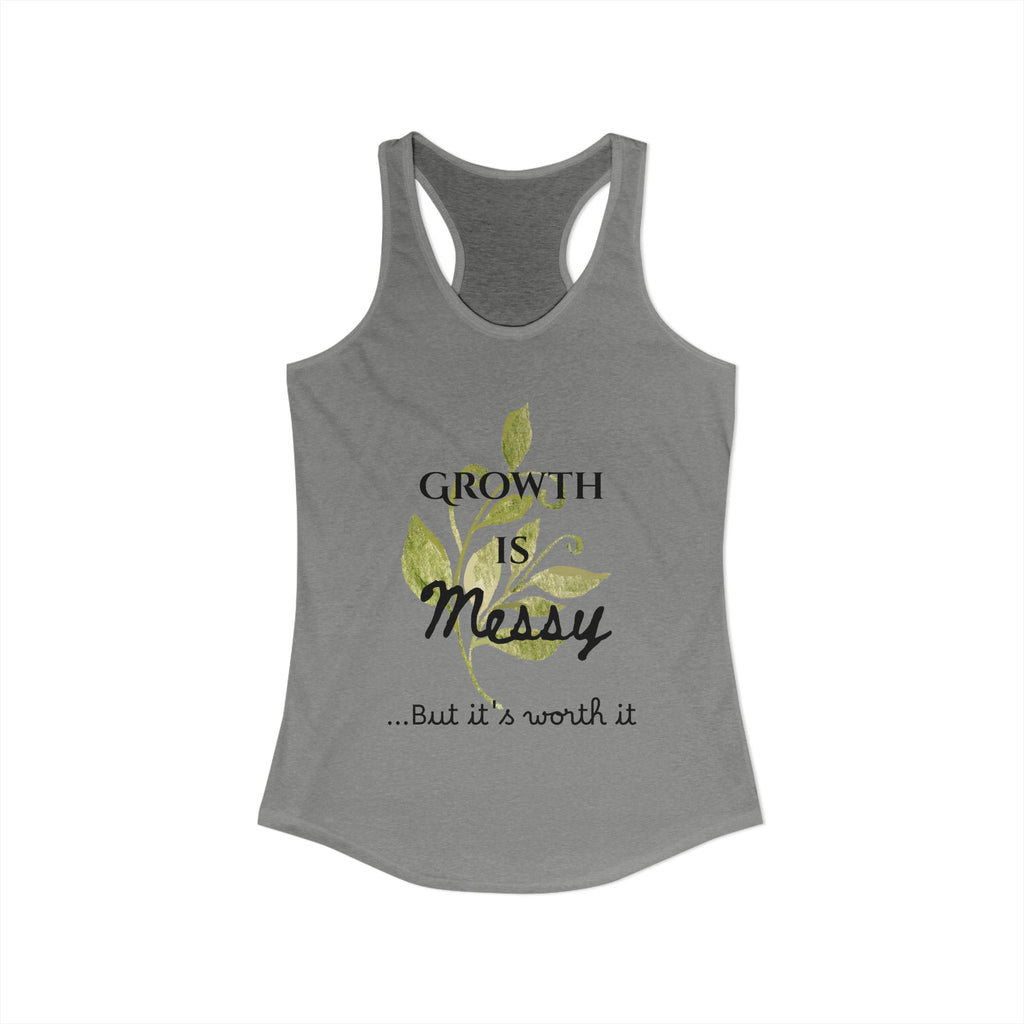 Personalize it! Women's Growth is Messy Ideal Racerback Tank