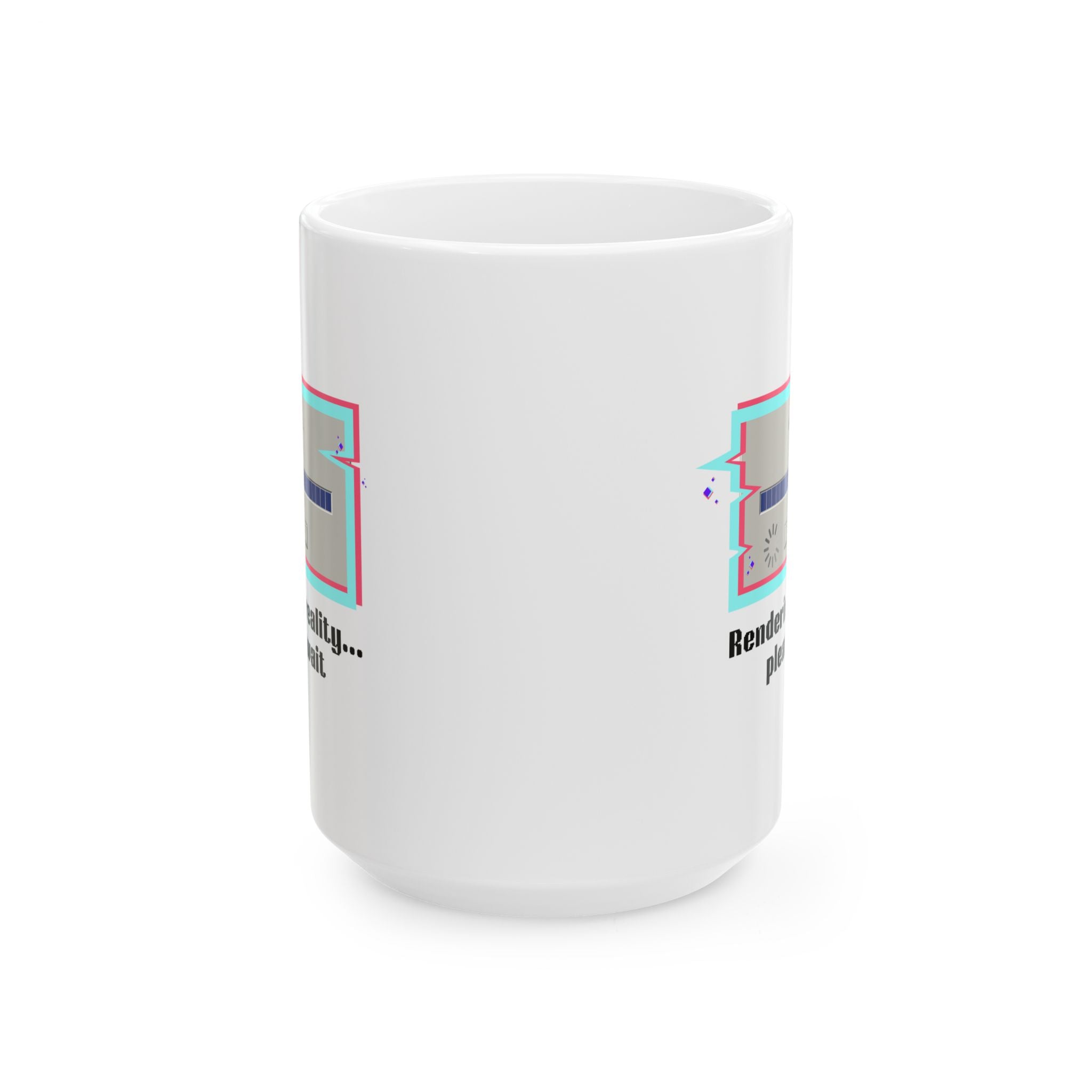 Retro 'Rendering Reality...Please Wait’ Ceramic Mug — Nostalgic 11oz/15oz Coffee Cup