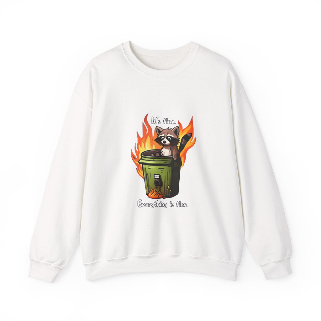 Crewneck Sweatshirt — Raccoon in Burning Trash Can "It's Fine. Everything is Fine."