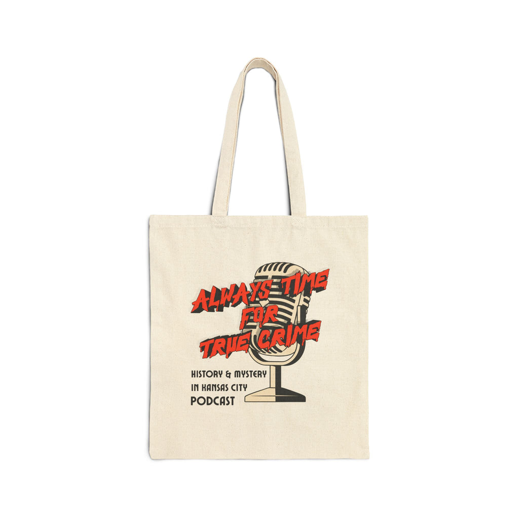 Always Time for True Crime Cotton Canvas Tote Bag
