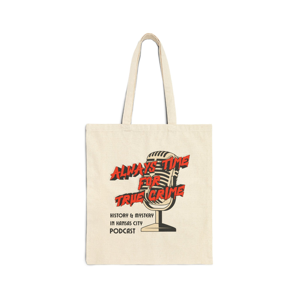 Always Time for True Crime Cotton Canvas Tote Bag
