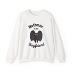 Mothman Is My Boyfriend Sweatshirt