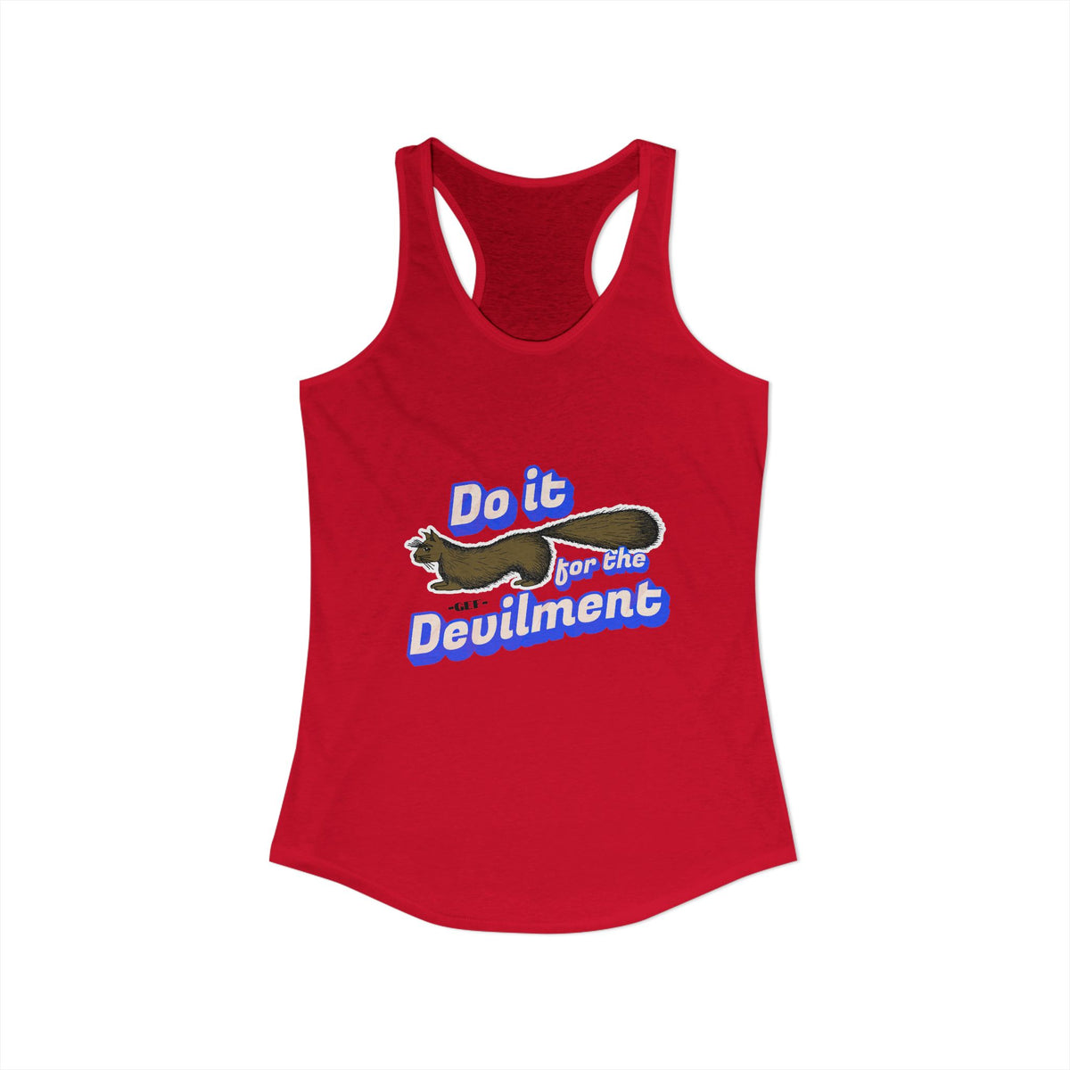 Do it for the Devilment - Gef the Talking Mongoose Women's Ideal Racerback Tank