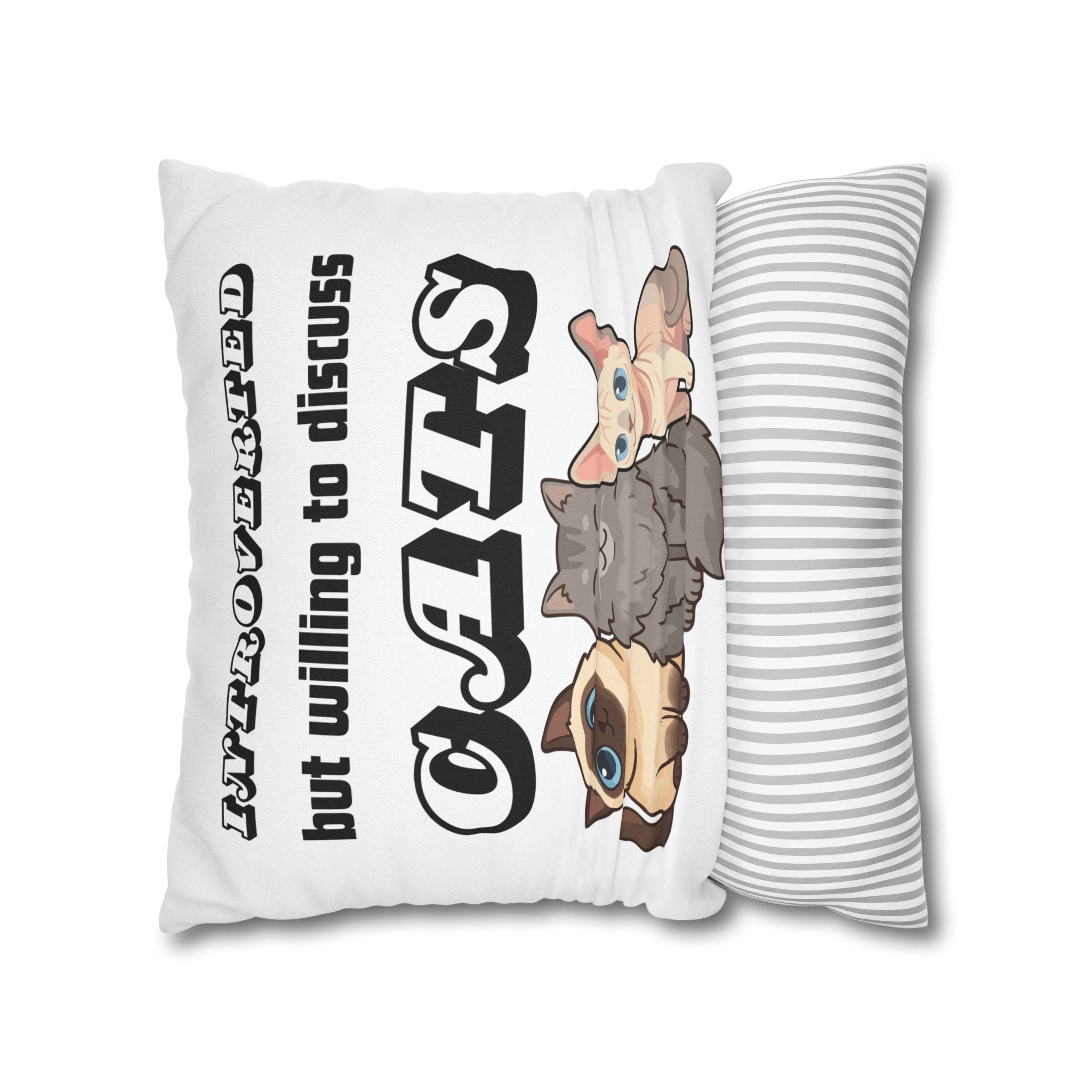 Introverted But Willing to Discuss Cats Pillowcase