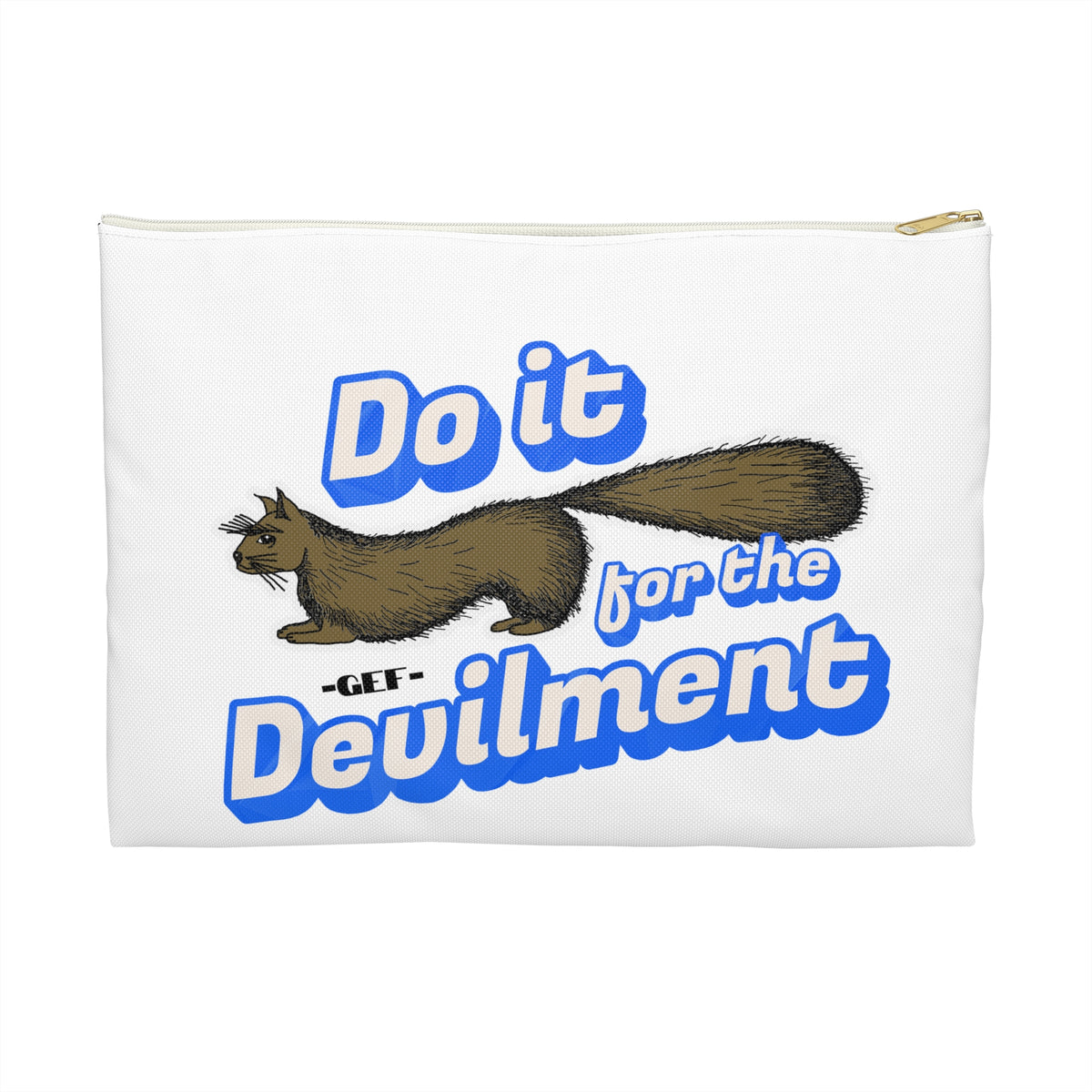 Do It — For the Devilment Accessory Pouch