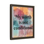 Personalize it! "My Worth is Not Conditional" Framed Matte Canvas Print Motivational Wall Art